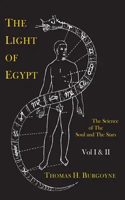 Svetlo Egypta; alebo veda o duši a hviezdach [dva zväzky v jednom] - The Light of Egypt; Or, the Science of the Soul and the Stars [Two Volumes in One]