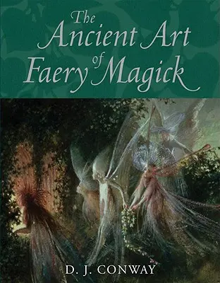 Staroveké umenie čarodejníckej mágie - The Ancient Art of Faery Magick