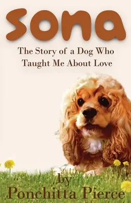 Sona: Príbeh psa, ktorý ma naučil láske - Sona: The Story of a Dog Who Taught Me About Love