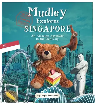 Mudley skúma Singapur: Úžasné dobrodružstvo v meste levov - Mudley Explores Singapore: An Amazing Adventure Into the Lion City
