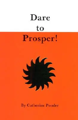 Odvážte sa prosperovať! - Dare to Prosper!