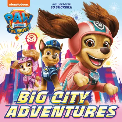 Tlapková patrola: (The Movie): (Paw Patrol): Veľkomestské dobrodružstvá (Paw Patrol) - Paw Patrol: The Movie: Big City Adventures (Paw Patrol)