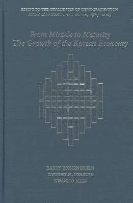 Od zázraku k zrelosti: Vek: od zázraku k zázraku: rast kórejského hospodárstva - From Miracle to Maturity: The Growth of the Korean Economy