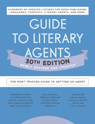 Sprievodca literárnymi agentmi 30. vydanie: Najdôveryhodnejší sprievodca pre publikovanie - Guide to Literary Agents 30th Edition: The Most Trusted Guide to Getting Published