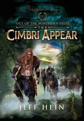 Cimbri sa objavujú: Zo severných hmiel - The Cimbri Appear: Out of the Northern Mists