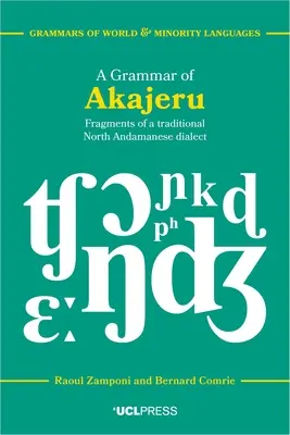 Gramatika akajeru: Fragmenty tradičného severoandamanského dialektu - A Grammar of Akajeru: Fragments of a Traditional North Andamanese Dialect