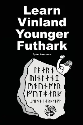 Naučte sa Vinlandský mladší futhark - Learn Vinland Younger Futhark