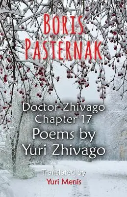 Boris Pasternak: Doktor Živago Kapitola 17, Básne Jurija Živaga - Boris Pasternak: Doctor Zhivago Chapter 17, Poems by Yuri Zhivago