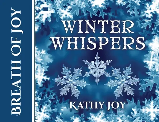 Dych radosti: Zimné šepoty - Breath of Joy: Winter Whispers