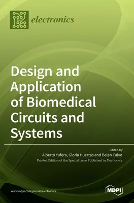 Návrh a aplikácia biomedicínskych obvodov a systémov - Design and Application of Biomedical Circuits and Systems