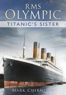 RMS Olympic - sestra Titanicu - RMS Olympic - Titanic's Sister
