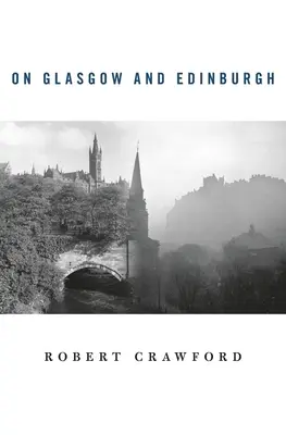 O Glasgowe a Edinburghu - On Glasgow and Edinburgh