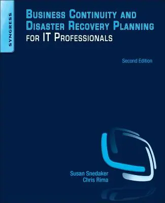 Plánovanie kontinuity činnosti a obnovy po havárii pre IT profesionálov - Business Continuity and Disaster Recovery Planning for IT Professionals