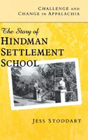Výzva a zmena v Apalači: Príbeh školy Hindman Settlement - Challenge and Change in Appalachia: The Story of Hindman Settlement School