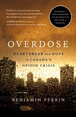 Predávkovanie: Zlomené srdce a nádej v kanadskej opiátovej kríze - Overdose: Heartbreak and Hope in Canada's Opioid Crisis