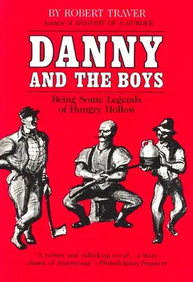 Danny a chlapci: Niekoľko legiend z Hungry Hollow - Danny and the Boys: Being Some Legends of Hungry Hollow