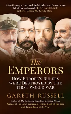 Cisári: Ako európski vládcovia prepadli prvej svetovej vojne - The Emperors: How Europe's Rulers Were Destroyed by the First World War