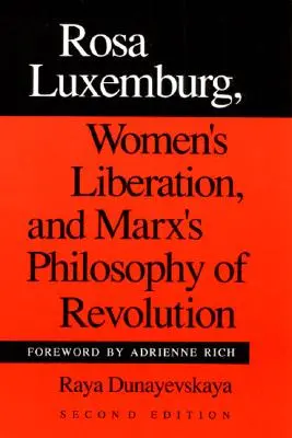 Rosa Luxemburgová, oslobodenie žien a Marxova filozofia revolúcie - Rosa Luxemburg, Women's Liberation, and Marx's Philosophy of Revolution