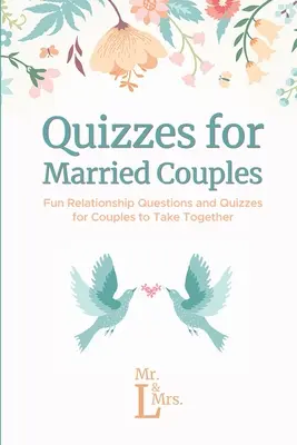 Kvízy pre manželské páry: Zábavné otázky o vzťahoch a kvízy pre manželské páry, ktoré si môžu spoločne vyskúšať - Quizzes for Married Couples: Fun Relationship Questions and Quizzes for Couples to Take Together