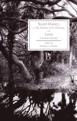 Tajná história; alebo hrôzy svätého Dominika a Laury - Secret History; Or, the Horrors of St. Domingo and Laura