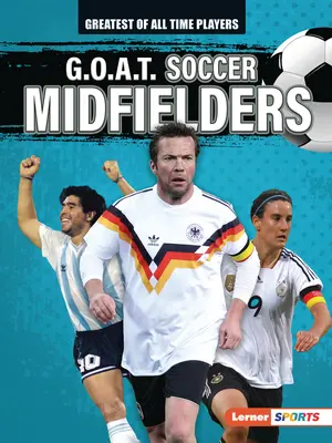 G.O.A.T. Futbaloví stredopoliari - G.O.A.T. Soccer Midfielders