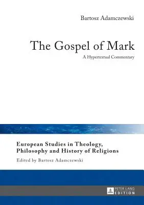 Markovo evanjelium: hypertextový komentár - The Gospel of Mark: A Hypertextual Commentary