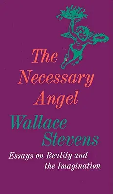 Nevyhnutný anjel: Eseje o realite a predstavivosti - The Necessary Angel: Essays on Reality and the Imagination