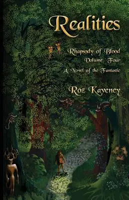 Reálie - Rapsódia krvi, štvrtý diel: A Novel of Fantastic - Realities - Rhapsody of Blood, Volume Four: A Novel of the Fantastic