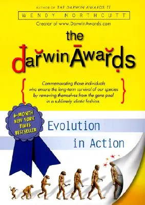 Darwinove ceny: Evolúcia v akcii - The Darwin Awards: Evolution in Action
