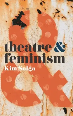 Divadlo a feminizmus - Theatre and Feminism