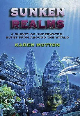 Potopené ríše: Kompletný katalóg podmorských ruín - Sunken Realms: A Complete Catalog of Underwater Ruins