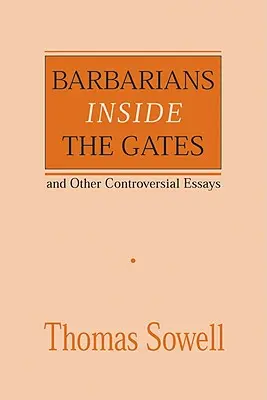 Barbari v bráne a iné kontroverzné eseje, 450 - Barbarians Inside the Gates and Other Controversial Essays, 450