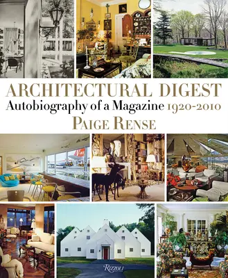 Architectural Digest: Autobiografia časopisu 1920-2010 - Architectural Digest: Autobiography of a Magazine 1920-2010