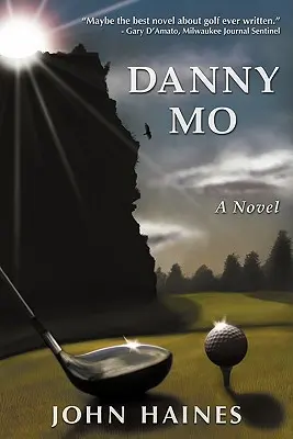 Danny Mo a román - Danny Mo a Novel