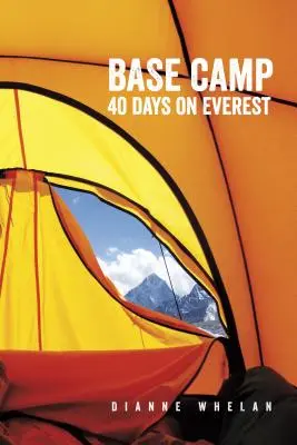 Základný tábor: 40 dní na Evereste - Base Camp: 40 Days on Everest