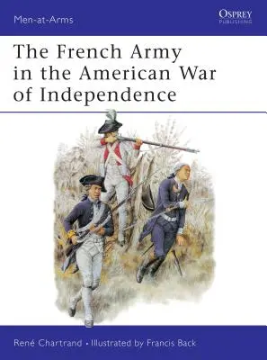 Francúzska armáda v americkej vojne za nezávislosť - The French Army in the American War of Independence