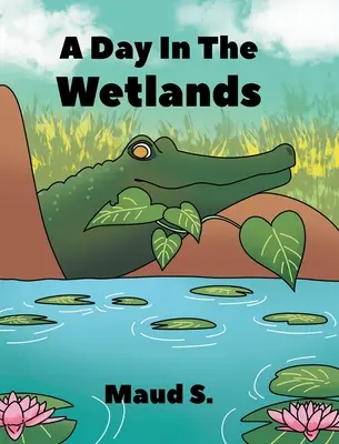 Deň v mokradiach - A Day In The Wetlands