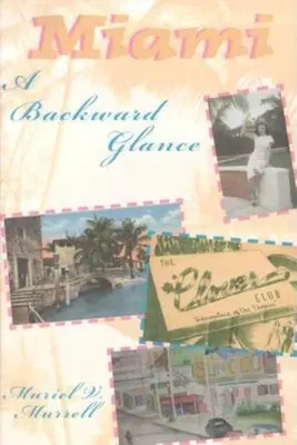 Miami: Spätný pohľad - Miami: A Backward Glance