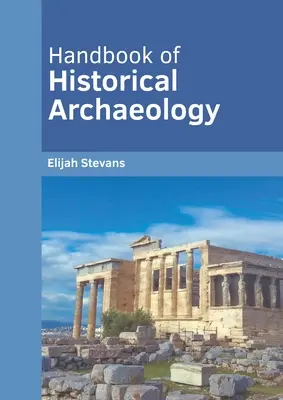 Príručka historickej archeológie - Handbook of Historical Archaeology