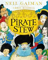 Pirátsky guláš - nová výstavná obrázková kniha od Neila Gaimana a Chrisa Riddella - Pirate Stew - The show-stopping new picture book from Neil Gaiman and Chris Riddell