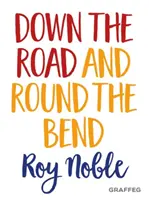Po ceste a za zákrutou - Down the Road and Round the Bend