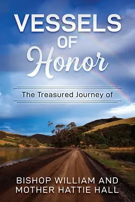 Nádoby cti: Hattie Hallová: Cesta biskupa Williama a matky Hattie Hallovej - Vessels of Honor: The Treasured Journey of Bishop William and Mother Hattie Hall