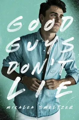 Dobrí chlapci neklamú - Good Guys Don't Lie