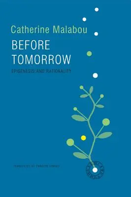 Pred zajtrajškom: Epigenéza a racionalita - Before Tomorrow: Epigenesis and Rationality