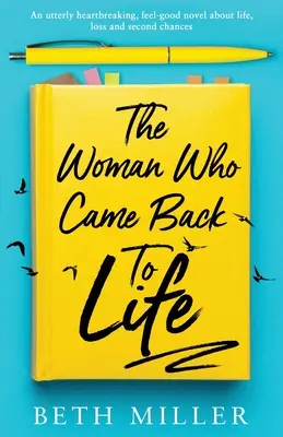 Žena, ktorá sa vrátila do života: Úplne srdcervúci román o živote, strate a druhých šanciach - The Woman Who Came Back to Life: An utterly heartbreaking, feel-good novel about life, loss and second chances