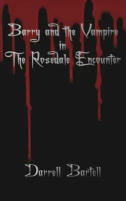 Barry a upír v stretnutí v Rosedale - Barry and the Vampire in the Rosedale Encounter