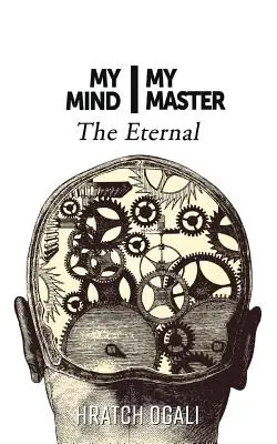Moja myseľ, môj pán: The Eternal - My Mind My Master: The Eternal