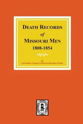 Záznamy o úmrtí mužov v Missouri, 1808-1854. - Death Records of Missouri Men, 1808-1854.