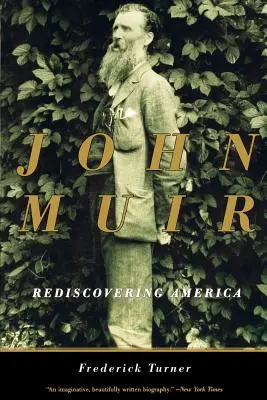 John Muir: Znovuobjavenie Ameriky - John Muir: Rediscovering America