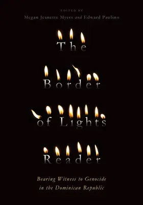 Hranica svetiel Čítanka: Svedectvo o genocíde v Dominikánskej republike - The Border of Lights Reader: Bearing Witness to Genocide in the Dominican Republic
